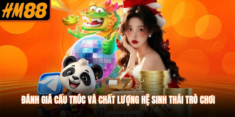 Đánh giá cấu trúc và chất lượng hệ sinh thái trò chơi