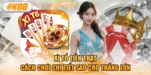 Xì Tố Tiền Thật - Chiến Thuật Đỉnh Cao Đánh Bại Mọi Đối Thủ
